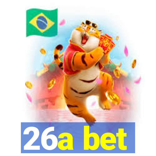 26a bet